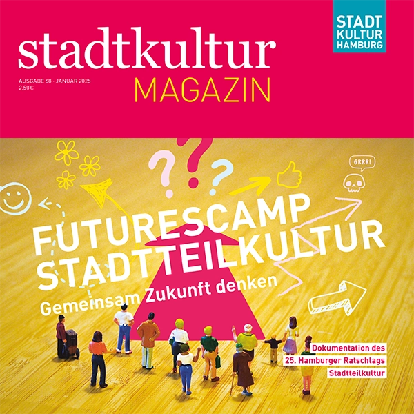 stadtkultur magazin Nr. 68: Dokumentation „FuturesCamp Stadtteilkultur“