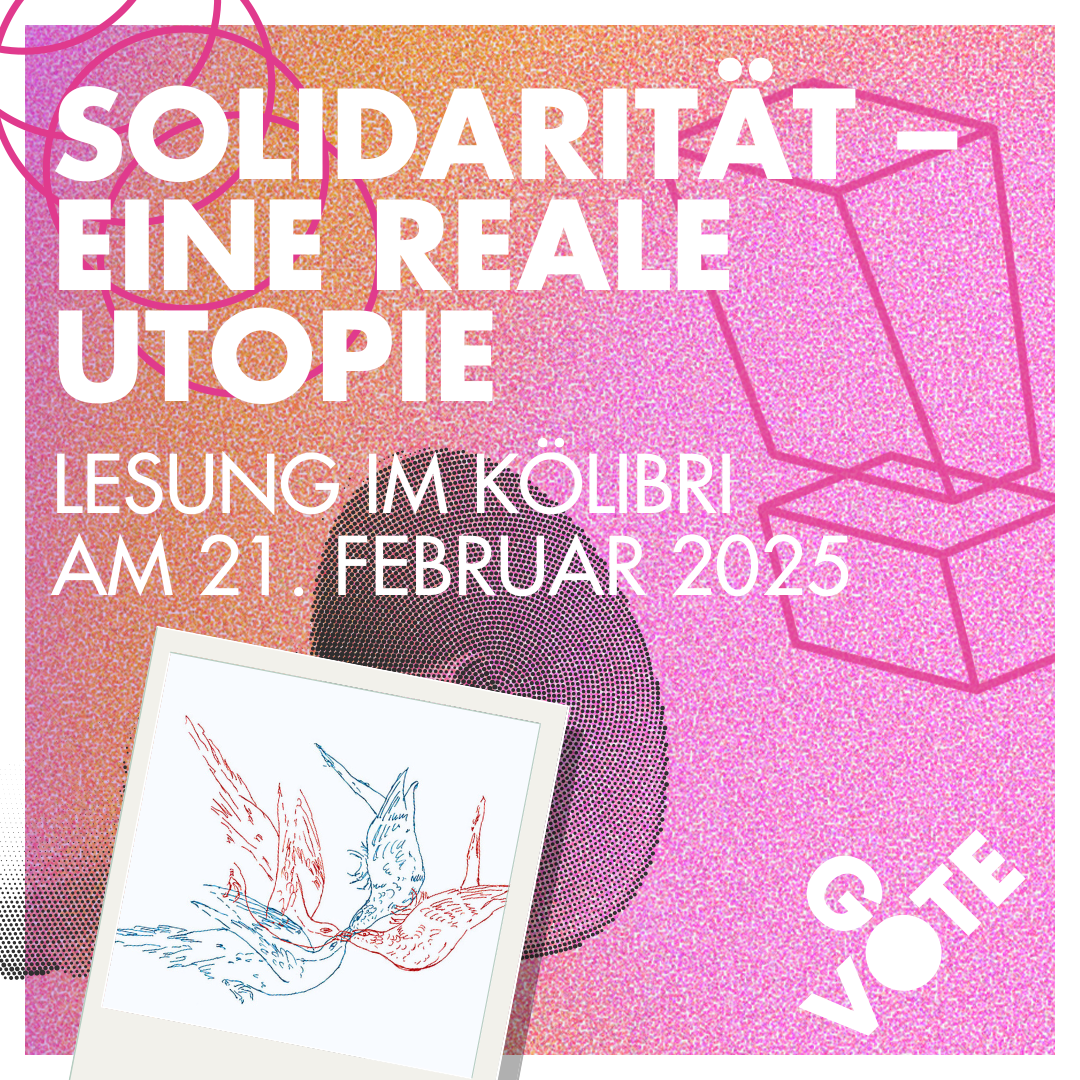 GoVote: Lesung „Solidarität – Eine reale Utopie“ im Kölibri am 21. Februar 2025