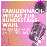 GoVote: Familiennachmittag zur Bundestagswahl im Jenfeld-Haus am 20. Februar 2025