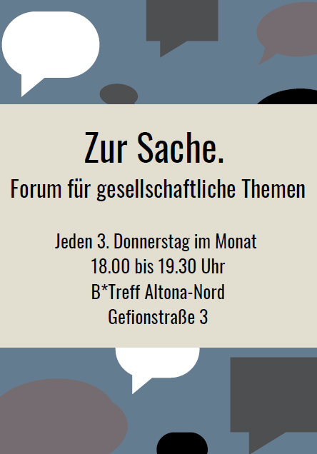 Diskussionsformat „Zur Sache – Forum für gesellschaftliche Themen“ am 20. März 2025 im B*Treff